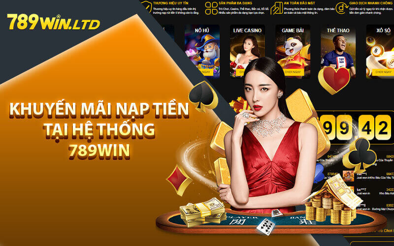 Khuyến mãi nạp tiền tại hệ thống 789win