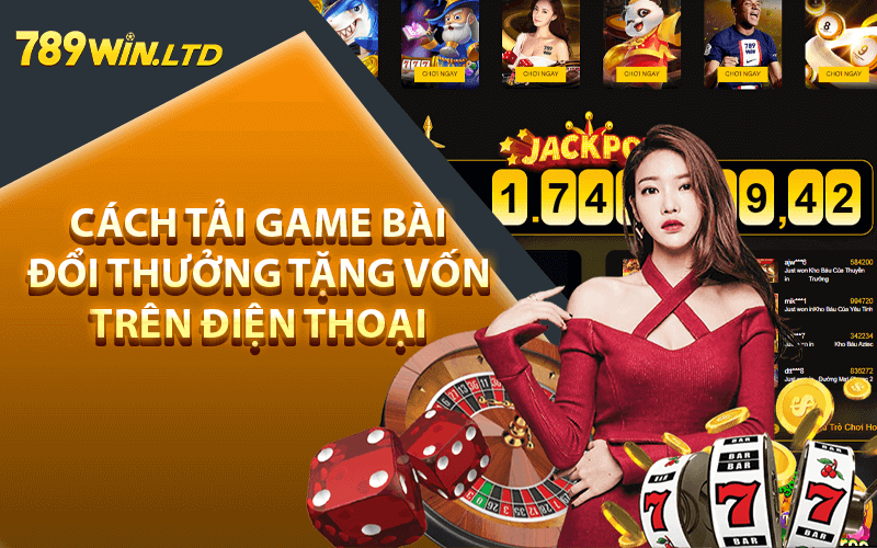 Cách tải game bài đổi thưởng tặng vốn trên điện thoại