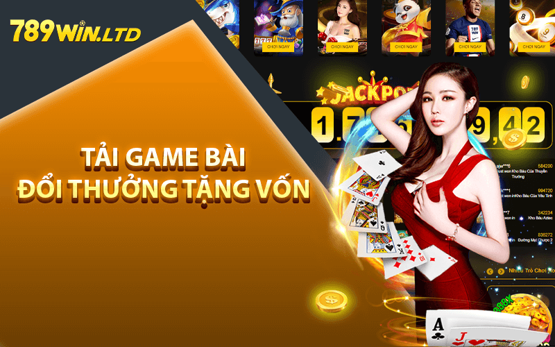 Tải game bài đổi thưởng tặng vốn