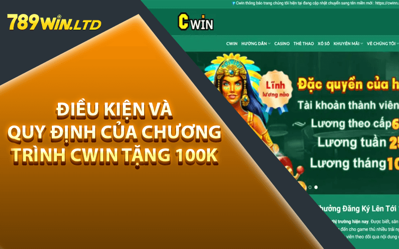 Điều kiện và quy định của chương trình Cwin tặng 100k