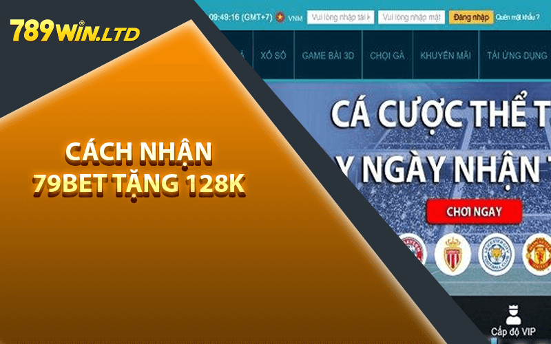 Cách nhận 79Bet tặng 128k